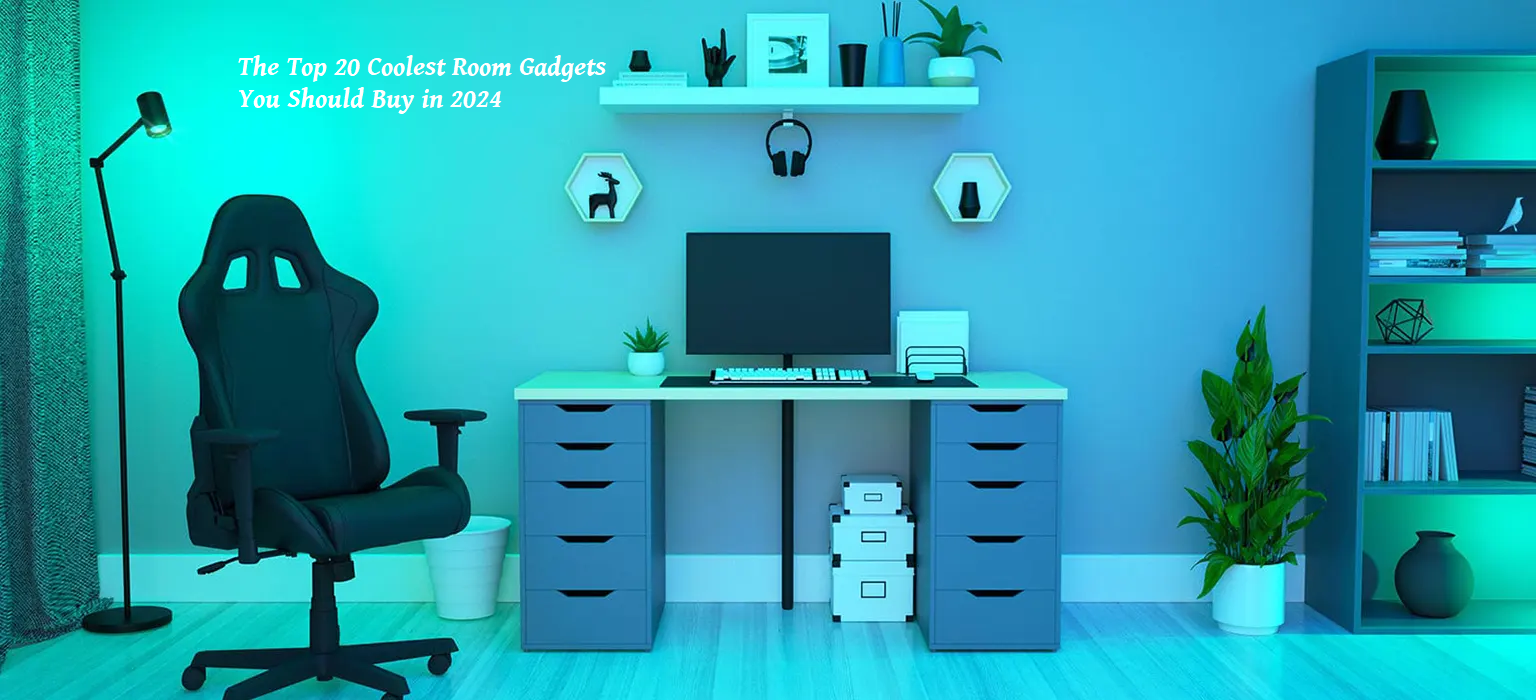 The Top 20 Coolest Room Gadgets You Should Buy in 2024