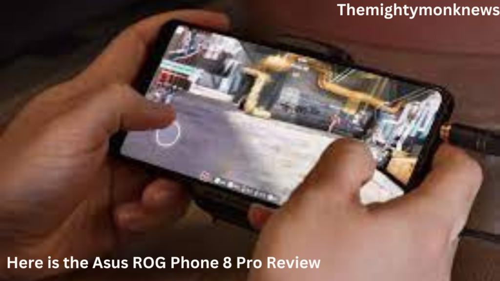 Here is the Asus ROG Phone 8 Pro Review