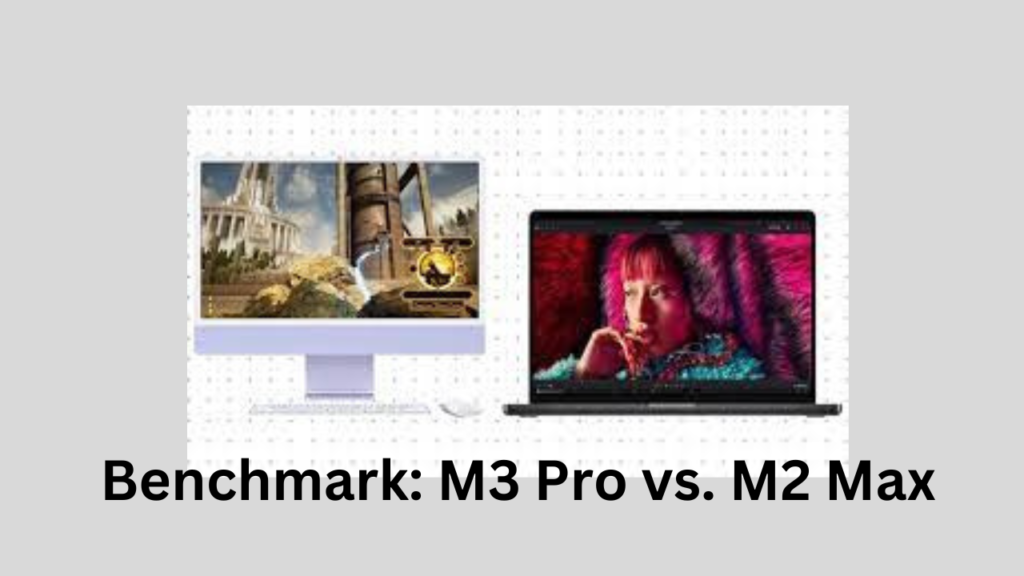 Benchmark: M3 Pro vs. M2 Max