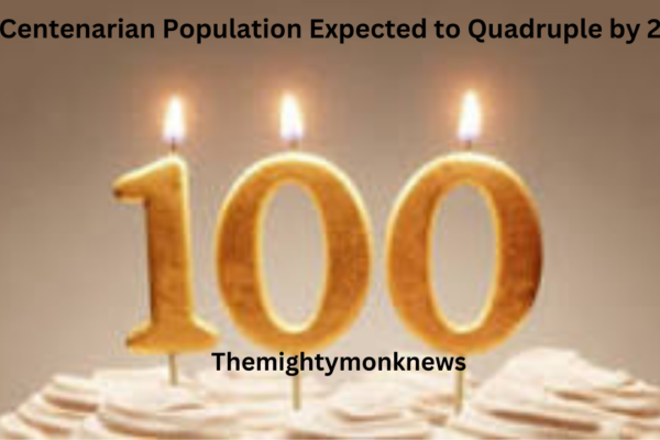 U.S. Centenarian Population Expected to Quadruple by 2054 !